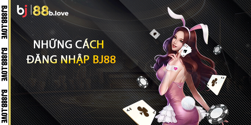 Những cách đăng nhập BJ88