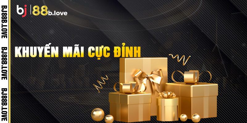 Danh sách khuyến mãi độc quyền chỉ có tại BJ88