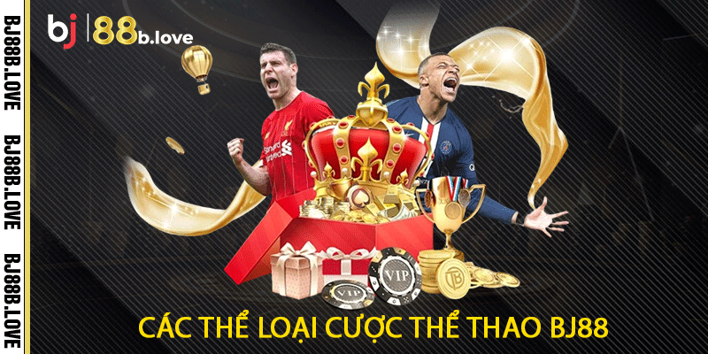 Các thể loại cược thể thao BJ88